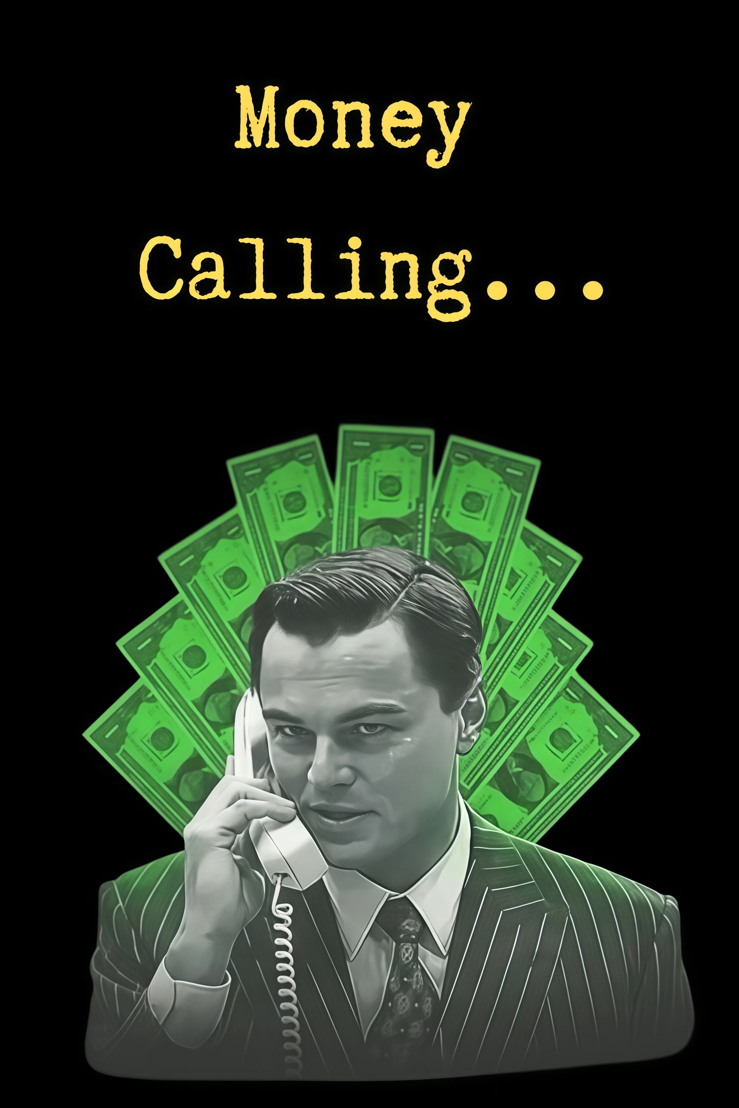 WOLF OF WALL STREET MONEY CALLING POSTER