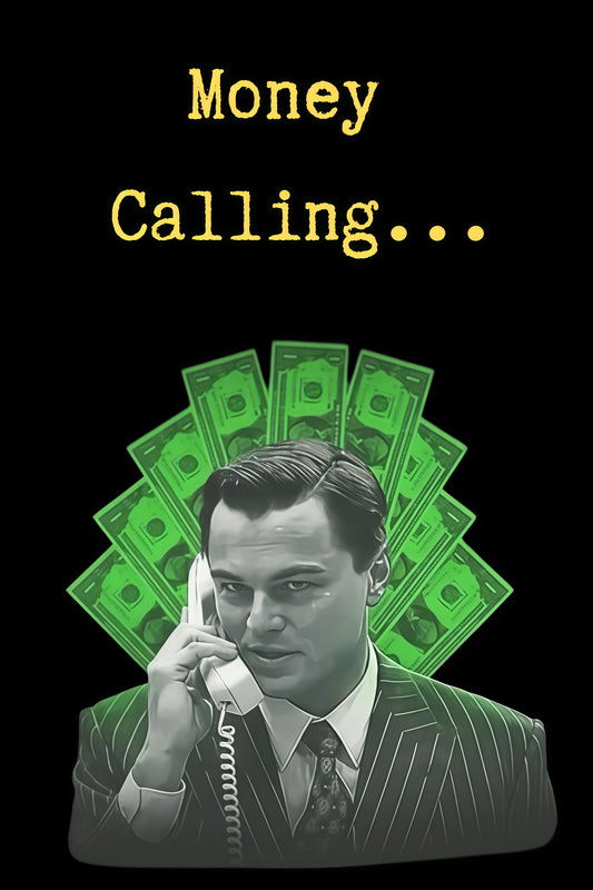 WOLF OF WALL STREET MONEY CALLING POSTER