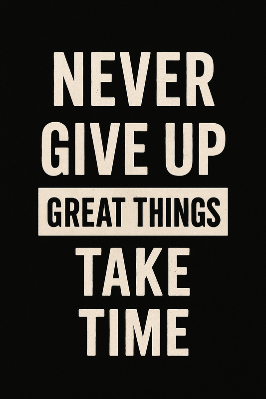 NEVER GIVE UP